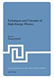Book Techniques and Concepts of High-Energy Physics (Nato Science Series B:) free