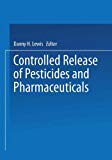 Book Controlled Release Of Pesticides And Pharmaceuticals free