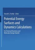 Book Potential Energy Surfaces and Dynamics Calculations: for Chemical Reactions and Molecular Energy Transfer free