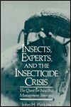 Book Insects, Experts, and the Insecticide Crisis: The Quest for New Pest Management Strategies free