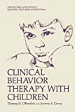 Book Clinical Behavior Therapy with Children (Nato Science Series B:) free