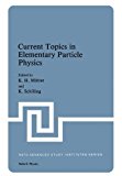 Book Current Topics in Elementary Particle Physics (NATO Advanced Study Institutes Series. Series B, Physics, V. 70) free