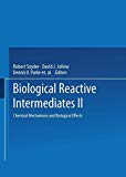 Book Biological Reactive Intermediates_ii: Chemical Mechanisms And Biological Effects (advances In Experimental Medicine & Biology) free