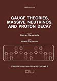 Book Gauge theories, massive neutrinos, and proton decay free