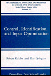 Book Control, Identification, and Input Optimization (Mathematical Concepts in Science & Engineering) free