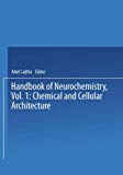 Book Handbook of Neurochemistry Vol. 1 : Chemical and Cellular Architecture free