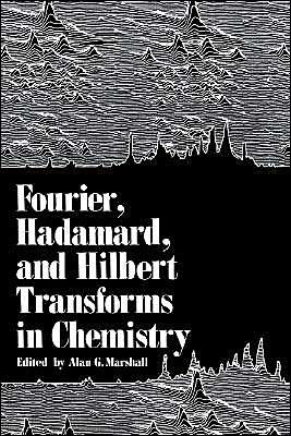 Book Fourier, Hadamard, and Hilbert Transforms in Chemistry free