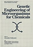 Book Genetic Engineering of Microorganisms for Chemicals (Basic Life Sciences) free