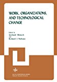 Book Work, Organizations, and Technological Change (Nato Conference Series, 11) free