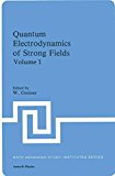 Book Quantum Electrodynamics Of Strong Fields: Proceedings Of A Nato Advanced Study Institute Held 15-26 June, 1981, In Lahnstein (nato Science Series: B:) free