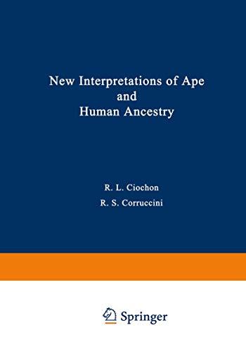 Book New Interpretations of Ape and Human Ancestry (Advances in Primatology) free
