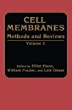 Book Cell Membranes Methods and Reviews: Volume 1 free