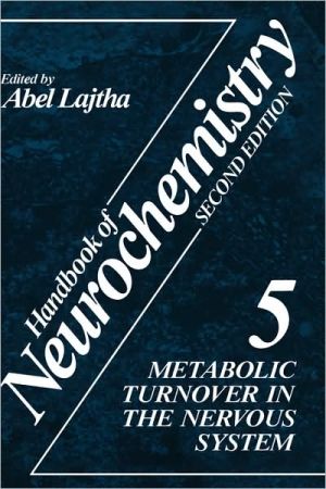 Book Handbook of Neurochemistry Vol. 5 : Metabolic Turnover in the Nervous System free