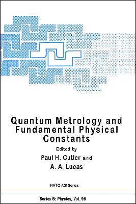 Book Quantum Metrology and Fundamental Physical Constants (Nato Science Series B:, 98) free