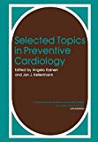 Book Selected Topics In Preventive Cardiology (nato Conference Series) free