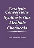 Book Catalytic Conversions of Synthesis Gas and Alcohols to Chemicals free
