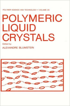 Book Polymeric Liquid Crystals (Polymer Science and Technology Series, 28) free