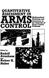 Book Quantitative Assessment In Arms Control: Mathematical Modeling And Simulation In The Analysis Of Arms Control Problems free