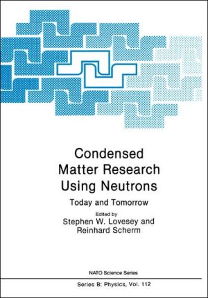 Book Condensed Matter Research Using Neutrons: Today And Tomorrow (nato Science Series B:) free