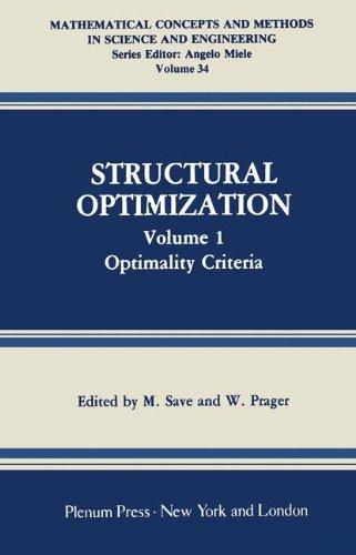 Book Structural Optimization: Volume 1: Optimality Criteria (mathematical Concepts And Methods In Science And Engineering) free