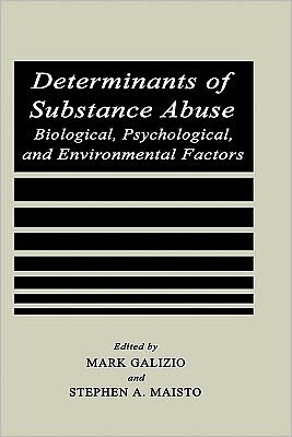 Book Determinants of Substance Abuse: Biological , Psychological, and Environmental Factors (Perspectives on Individual Differences) free
