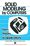Book Solid Modeling By Computers: From Theory To Applications (general Motors Symposia Series) free