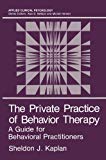 Book The Private Practice Of Behavior Therapy: A Guide For Behavioral Practitioners free