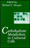 Book Carbohydrate Metabolism In Cultured Cells free