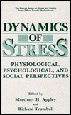 Book Dynamics of Stress: Physiological, Psychological and Social Perspectives (Springer Series on Stress and Coping) free