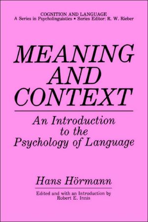 Book Meaning and Context: An Introduction to the Psychology of Language (Cognition and Language: A Series in Psycholinguistics) free