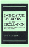 Book Orthostatic Disorders Of The Circulation: Mechanisms, Manifestations, And Treatment free