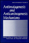 Book Antimutagenesis And Anticarcinogenesis Mechanisms (nato Asi Series) (vol 39) free