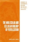 Book The molecular and cellular biology of fertilization free