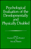 Book Psychological Evaluation of the Developmentally and Physically Disabled free