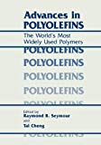 Book Advances in Polyolefins: The World&#39;s Most Widely Used Polymers free