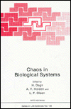Book Chaos in Biological Systems (Nato Science Series A:, 138) free