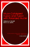 Book Muon-catalyzed Fusion And Fusion With Polarized Nuclei (ettore Majorana International Science Series: Physical Sciences) free