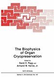 Book The Biophysics Of Organ Cryopreservation (nato Science Series A:) free