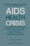 Book The AIDS Health Crisis: Psychological and Social Interventions (Nato Science Series B:) free