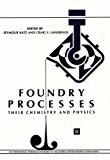 Book Foundry Processes: Their Chemistry and Physics (General Motors Symposia Series) free