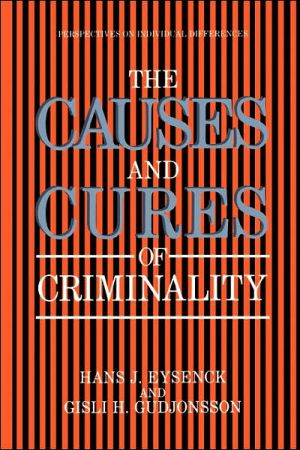 Book The Causes and Cures of Criminality (Perspectives on Individual Differences) free