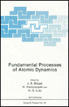 Book Fundamental processes of atomic dynamics free Book Fundamental processes of atomic dynamics free