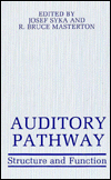 Book Auditory Pathway: Structure And Function free