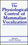 Book The Physiological Control Of Mammalian Vocalization free