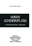 Book Human Achondroplasia: A Multidisciplinary Approach (basic Life Sciences) (vol 48) free