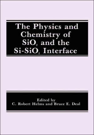 Book The Physics and Chemistry of SiO2 and the Si-SiO2 Interface free