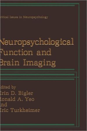Book Neuropsychological Function and Brain Imaging (Critical Issues in Neuropsychology) free