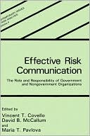 Book Effective Risk Communication: The Role and Responsibility of Government and Nongovernment Organizations (Contemporary Issues in Risk Analysis, 4) free