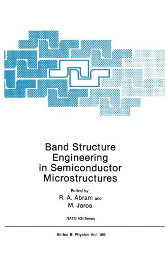 Book Band Structure Engineering In Semiconductor Microstructures (nato Science Series B: Physics) free