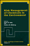 Book Risk Management Of Chemicals In The Environment (nato Challenges Of Modern Society) (vol 12) free